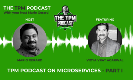 TPM Podcast: Vidya Vrat Agarwal on Microservices – Part I