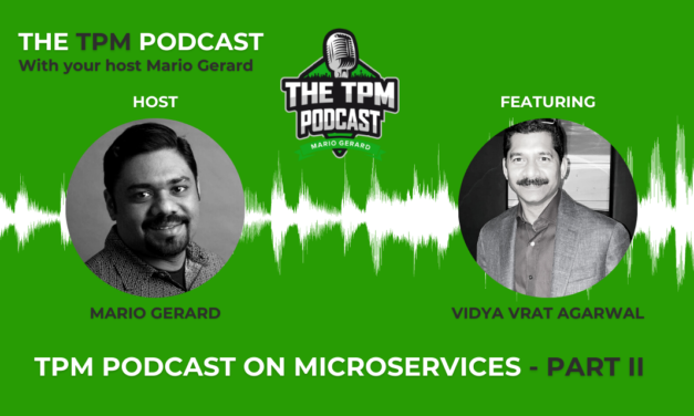 TPM Podcast: Vidya Vrat Agarwal on Microservices – Part III