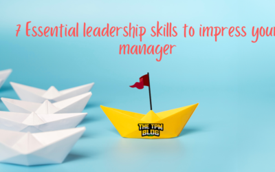 TPM Career: Essential Leadership Skills to Impress Your Manager